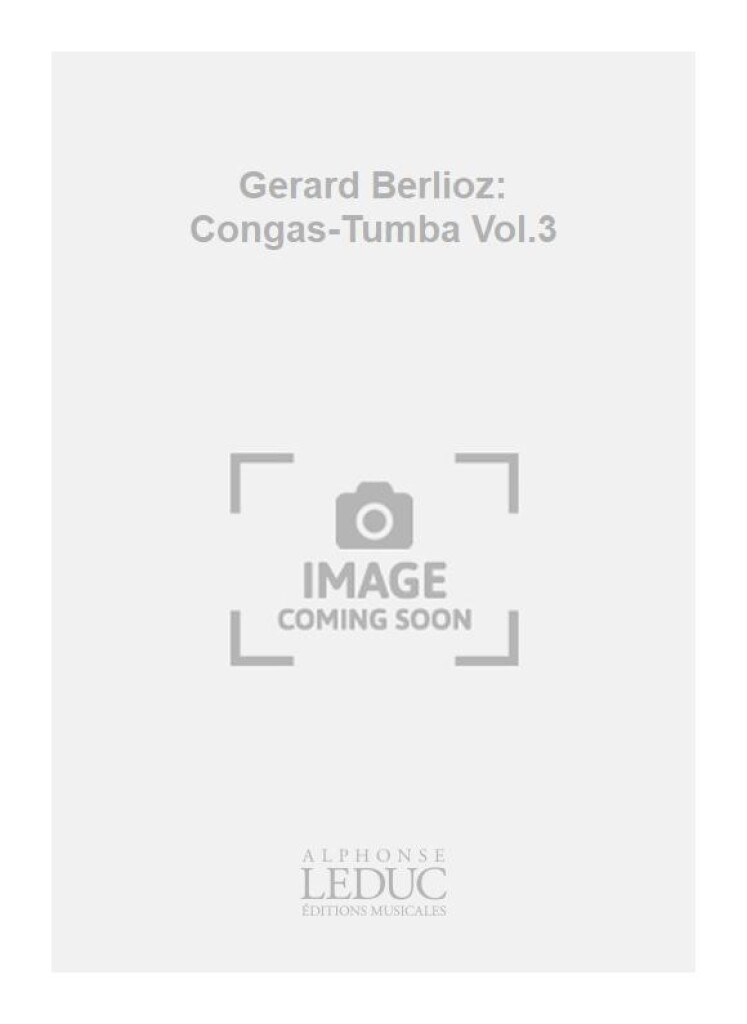 Gerard Berlioz: Congas-Tumba Vol.3